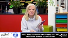 School Ready – Importance of Encouraging Your Child to Point to the Words as You Read to Them