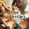 Solving-BIG-problems.jpg